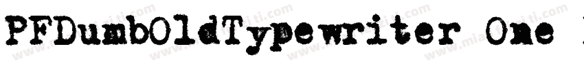 PFDumbOldTypewriter One Bold Regula字体转换